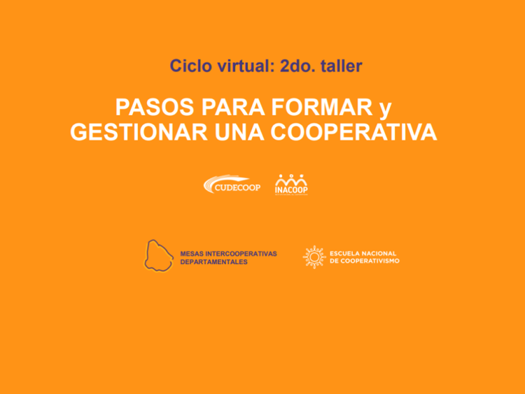 Ciclo Virtual: Pasos para formar y gestionar una cooperativa